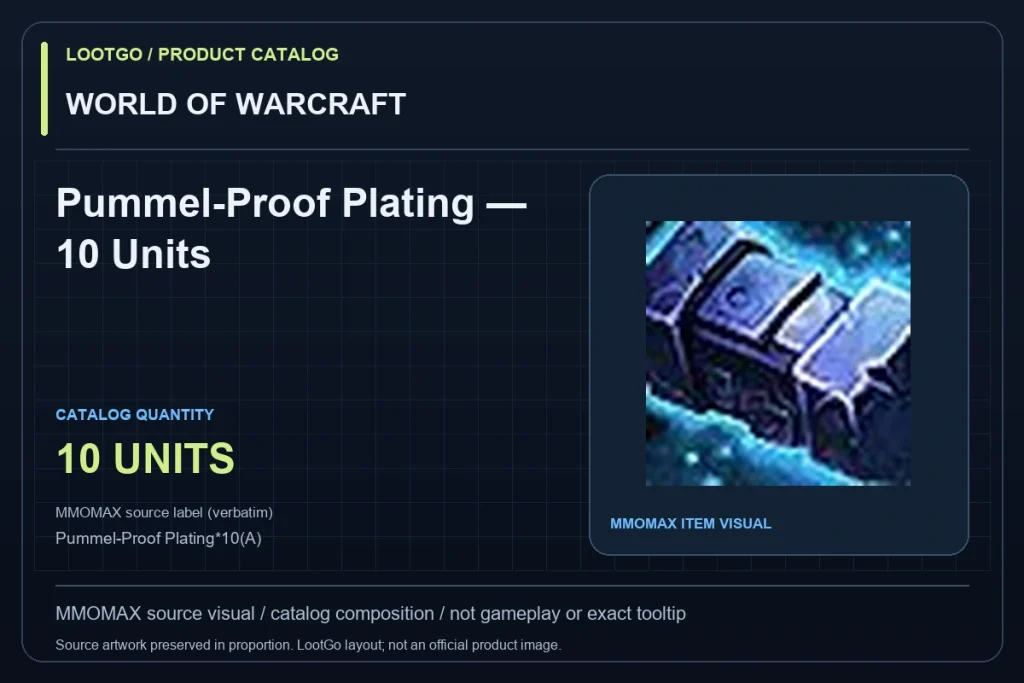 WORLD OF WARCRAFT: Pummel-Proof Plating — 10 Units. MMOMAX source visual in a dark lime and blue LootGo catalog composition, not gameplay or an exact tooltip. Source label preserved verbatim: Pummel-Proof Plating*10(A); suffix not interpreted as a grade.